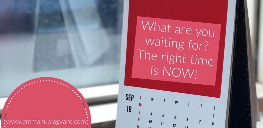 The right time is&nbsp;now